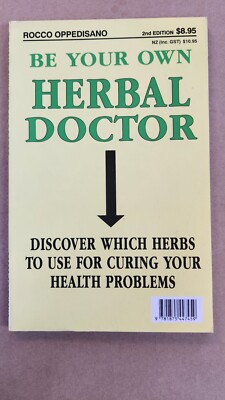 ROCCO OPPEDISANO -Fitness & Self help book BE YOUR OWN HERBAL DOCTOR