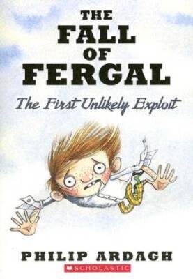 The Fall Of Fergal: The First Unlikely Exploit (Unlikely Exploits T - GOOD