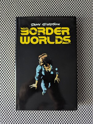 Border Worlds by Don Simpson Hardcover Collection 2017