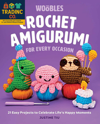 Amigurumi Crochet Projects: 21 Easy Designs for Life's Celebrations