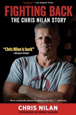 Fighting Back: The Chris Nilan Story by Nilan