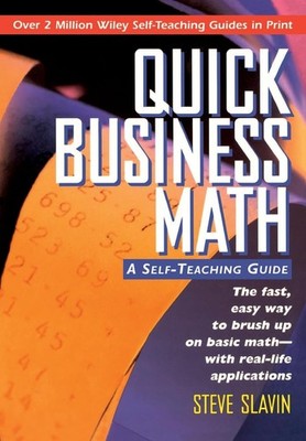 Quick Business Math: A Self-Teaching Guide (Wiley Self-Teaching Guides) - pa...