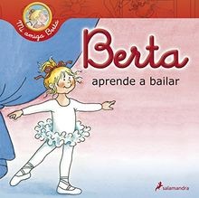 Berta aprende a bailar (Mi amiga Berta) von Schneider, L... | Buch | Zustand gut
