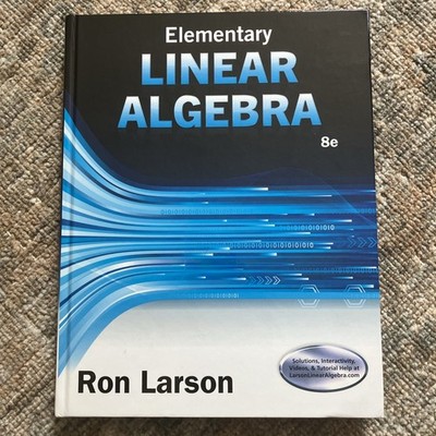 Elementary Linear Algebra 8th Edition by Ron Larson - Hardcover LIKE NEW