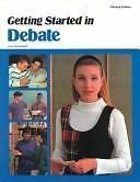 Getting Started in Debate, Student Edition by McGraw-Hill