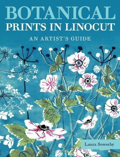 Botanical Prints in Linocut – An Artist′s Guide Sowerby Paperback - Image 3