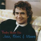 Dudley Moore Trio : Jazz Blues & Moore CD New