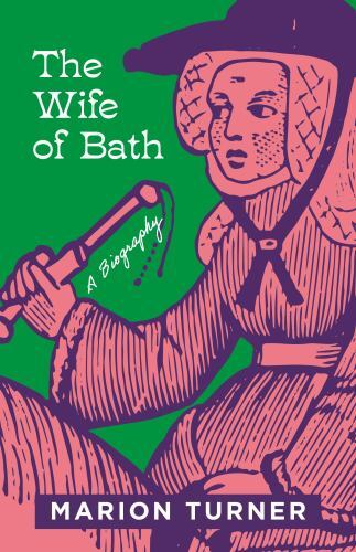 Wife of Bath : A Biography by Marion Turner (2023, Hardcover)