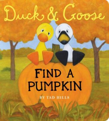 Duck & Goose, Find a Pumpkin: A Board Book- Tad Hills, 9780375858130, board book