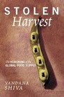 Stolen Harvest: The Hijacking of the Global Food Supply - Paperback - Very Good