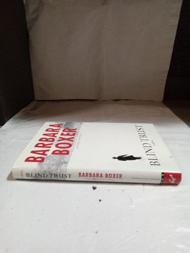 Blind Trust by Barbara Boxer and Chronicle Books Staff (2009, Hardcover) *NEW* - Picture 4 of 12