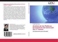 AnáLisis De Las PolíTicas EconóMicas De Corea Del Sur Y Taiwan Freddy Tapia Flor