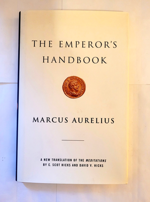 The Emperor's Handbook Marcus Aurelius Translation of Meditations