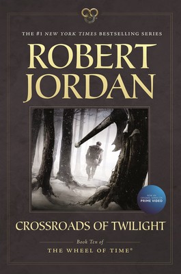 Crossroads of Twilight: Book Ten of 'The Wheel of Time' - paperback Jordan, ...