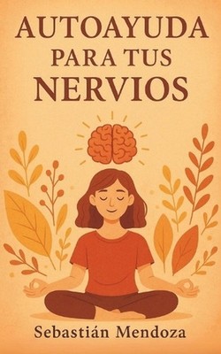 Autoayuda Para tus Nervios by Amelia Williams Paperback Book
