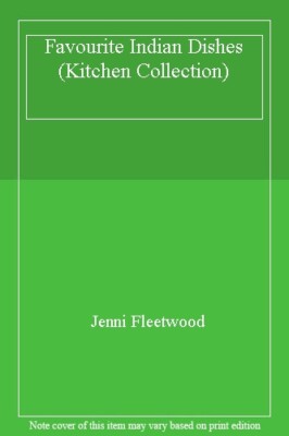 Favorite Indian Dishes (The Kitchen Collection) By Jenni Fleetwood