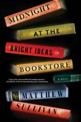 Midnight at the Bright Ideas Bookstore: A Novel - Hardcover - GOOD