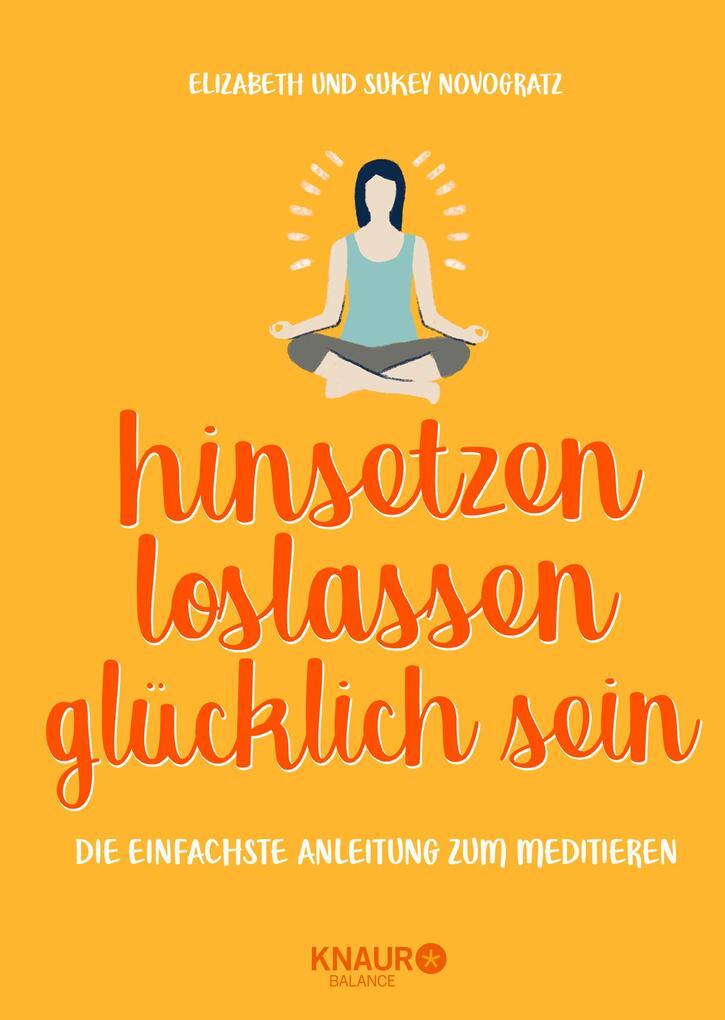 Thumbnail - Hinsetzen, Loslassen, Glücklich Sein | Sukey Novogratz, Elizabeth
