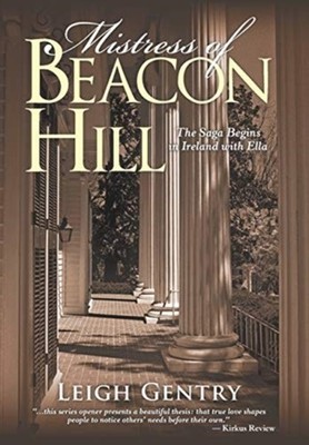Gentry - Mistress of Beacon Hill  The Saga Begins in Ireland with Ella - X555z