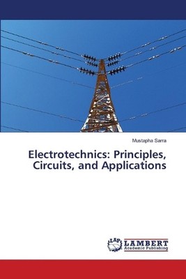 Electrotechnics: Principles, Circuits, and Applications by Mustapha Sarra Paperb