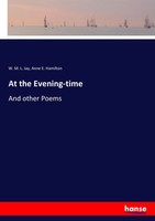 W. M. L. Jay (U. A.) | At The Evening-Time | Taschenbuch | Englisch (2017)