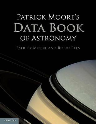 Patrick Moore's Data Book of Astronomy Moore Rees Paperback 9781107671652 2e