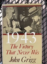 1980 John Grigg 1943 The Victory That Never Was, HC