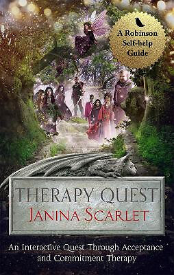 Therapy Quest: An Interactive Journey Through Acceptance And Commitment Thera...