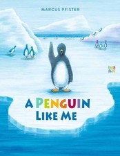 Marcus Pfister David Henry  Wilson A Penguin Like Me (Hardback)