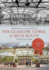 The Glasgow, Cowal & Bute Route Through... by Patrick, Lynn Paperback / softback