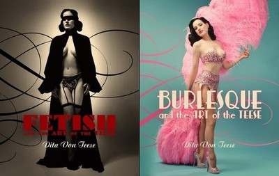 Burlesque and the Art of the Teese/Fetish and the Art of the Teese by Dita...