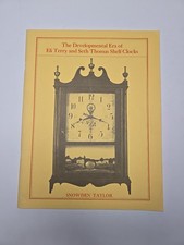 The Developmental Era of Eli Terry and Seth Thomas Shelf Clocks, S. Taylor, 1985