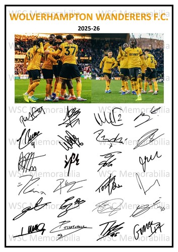 11838. Wolverhampton Wanderers Signed Team Sheets Prints CHOOSE SEASON 1995-2026