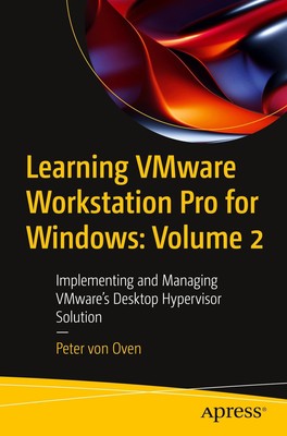 Learning VMware Workstation Pro for Windows: Volume 2 | Peter von Oven | Buch