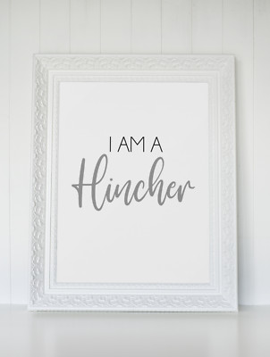 I Am A Hincher Hinch Cleaning Home Wanddeko Druck