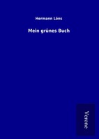 Hermann LöNs | Mein GrüNes Buch | Buch | Deutsch (2017) | 224 S.