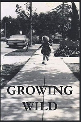 Growing Wild - VERY GOOD