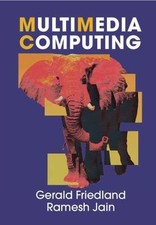 Multimedia Computing 9780521764513 by Friedland, Gerald, Jain, Ramesh