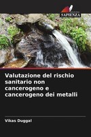 Vikas Duggal | Valutazione Del Rischio Sanitario Non Cancerogeno E...