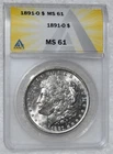 1891-O  Morgan Dollar $  ANACS MS 61 - 90% Silver