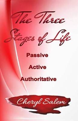 The Three Stages of Life: Passive Active Authoritative - Paperback - GOOD