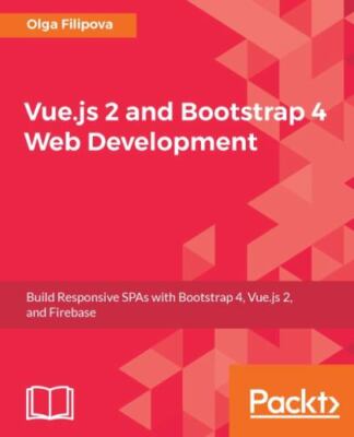 Vue.js 2 and BootStrap 4 Web Development, Filipova, Olga, Good Book