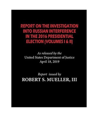 The Mueller Report: Report On The Investigation Into Russian Interference in The