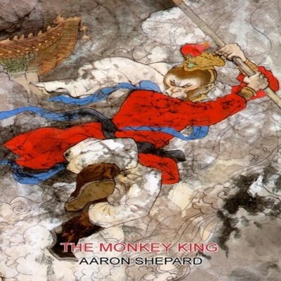 The Monkey King: A Superhero Tale of China, Retold from The Journ