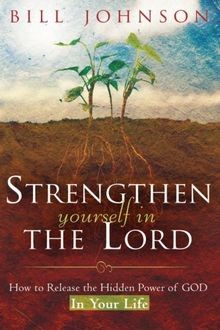Strengthen Yourself in the Lord: How to Release the Hidd... | Buch | Zustand gut