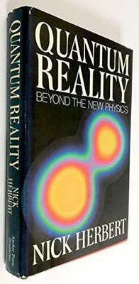 Quantum Reality: Beyond the New Physics Buch Anchor Books