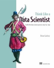 Think Like a Data Scientist: Tackle the data - Paperback, by Godsey Brian - Good
