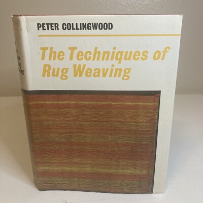 The Techniques Of Rug Weaving Hardcover Book By Peter Collingwood
