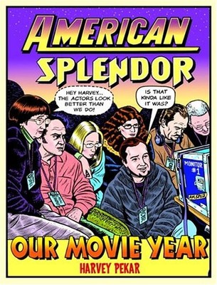 AMERICAN SPLENDOR OUR MOVIE YEAR By Harvey Pekar **BRAND NEW**