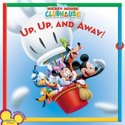 Mickey Mouse Clubhouse: Up, Up, and Away! (Disney's Mickey Mouse Clubhouse...